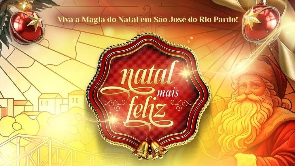 Confira as atrações do Natal Mais Feliz 2025 em São José do Rio Pardo